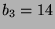 $ b_3=14$