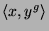 $ \langle x,y^g\rangle$