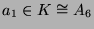 $ a_1\in K \cong A_6$