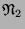 $ \mathfrak{N}_2$
