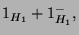 $\displaystyle 1_{H_1} + 1_{H_1}^-,$