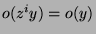 $ o(z^iy) = o(y)$