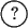 \begin{picture}(34,34)
\put(17,17){\circle{34}}
\put(17,17){\makebox(0,0){?}}
\end{picture}