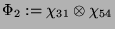 $ \Phi_2 := \chi_{31}\otimes\chi_{54}$