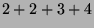 $ 2+2+3+4$