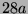 $ 28a$