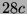 $ 28c$