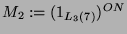 $ M_2 :=
(1_{L_3(7)})^{ON}$