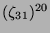 $ (\zeta_{31})^{20}$