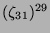 $ (\zeta_{31})^{29}$