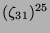 $ (\zeta_{31})^{25}$
