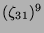 $ (\zeta_{31})^9$