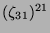 $ (\zeta_{31})^{21}$