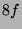 $ 8f$