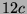 $ 12c$