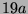 $ 19a$