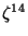 $ \zeta^{14}$