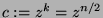 $ c:=z^k=z^{n/2}$