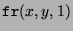 $\displaystyle \texttt{fr}(x,y,1)$