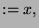 $\displaystyle := x,$