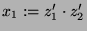 $ x_1 := z_1'\cdot z_2'$
