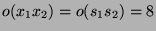 $ o(x_1x_2) = o(s_1s_2) = 8$