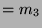 $ = m_3$