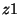 $\displaystyle z1$