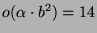 $ o(\alpha\cdot b^2)=14$