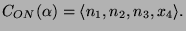 $\displaystyle C_{ON}(\alpha) = \langle n_1, n_2, n_3, x_4 \rangle.
$
