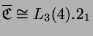 $ \overline{
\mathfrak{C}}\cong L_3(4).2_1$