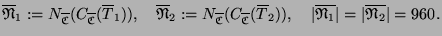 $\displaystyle \overline{\mathfrak{N}}_1 :=
N_{\overline{\mathfrak{C}}} (C_{\ove...
...ert\overline{\mathfrak{N}_1}\vert = \vert\overline{\mathfrak{N}_2}\vert = 960.
$