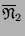 $ \overline{
\mathfrak{N}}_2$