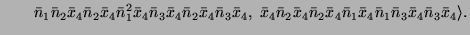 $\displaystyle \qquad \bar{n}_1 \bar{n}_2 \bar{x}_4 \bar{n}_2 \bar{x}_4 \bar{n}_...
... \bar{n}_1 \bar{x}_4 \bar{n}_1 \bar{n}_3 \bar{x}_4 \bar{n}_3 \bar{x}_4 \rangle.$