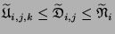 $ \widetilde{
\mathfrak{U}}_{i,j,k}\leq
\widetilde{
\mathfrak{D}}_{i,j} \leq \widetilde{
\mathfrak{N}}_i$