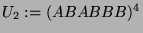 $ U_2 := (ABABBB)^4$