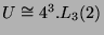 $ U\cong 4^3.L_3(2)$