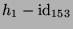 $ h_1-\operatorname{id}_{153}$