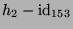$ h_2-\operatorname{id}_{153}$