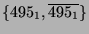 $ \{495_1,
\overline{495_1}\}$