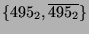 $ \{495_2, \overline{495_2}\}$