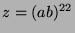 $ z =
(ab)^{22}$