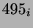 $ 495_i$