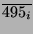 $ \overline{495_i}$