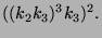 $\displaystyle ((k_2 k_3)^3 k_3)^2.$
