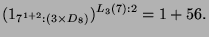 $\displaystyle (1_{7^{1+2}:(3\times D_8)})^{L_3(7):2} = 1 + 56.$