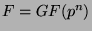 $ F = GF(p^n)$