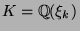 $ K={\protect
\mathbb{Q}}(\xi_k)$