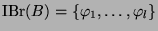 $ \operatorname{IBr}(B)\glossary{$\operatorname{IBr}(B)$>$!=
\{\varphi_1,\dots,\...
...\}$, irreduzible Brauercharaktere im
Block $B$} = \{\varphi_1,\dots,\varphi_l\}$