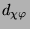 $ d_{\chi\varphi}$